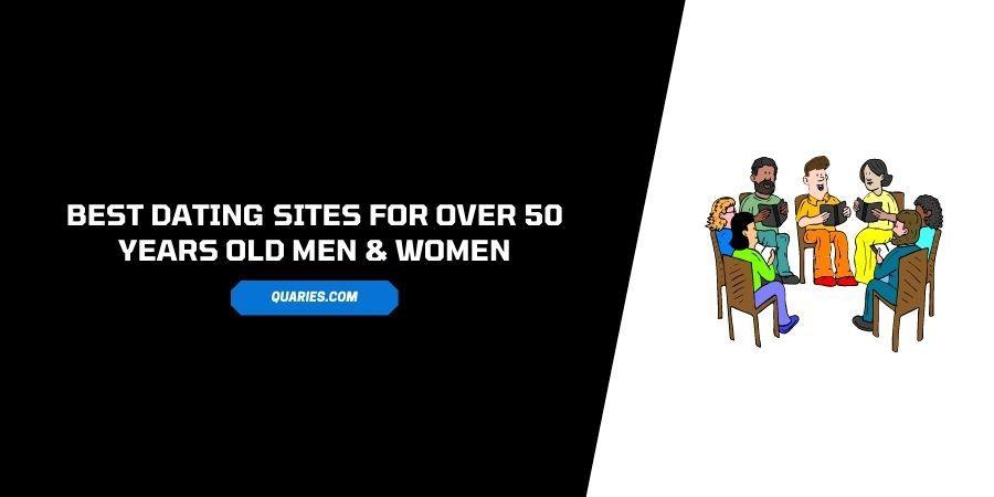 Best Dating Sites for 50, 60 And 70 Years Old Men & Women