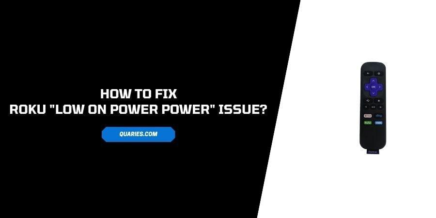 How To Fix Roku “Low on Power/Insufficient Power” Issue?