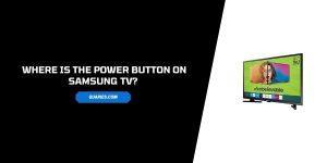 Where is the Power Button On Samsung TV?