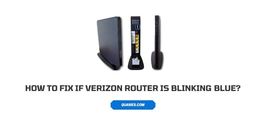How To Fix If Verizon Router is Blinking Blue?