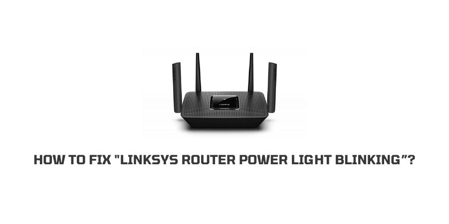 Linksys Router Power Light Blinking