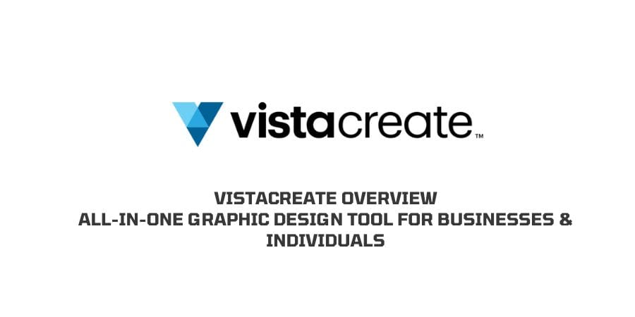 VistaCreate Overview: All-in-One Graphic Design Tool for Businesses & Individuals