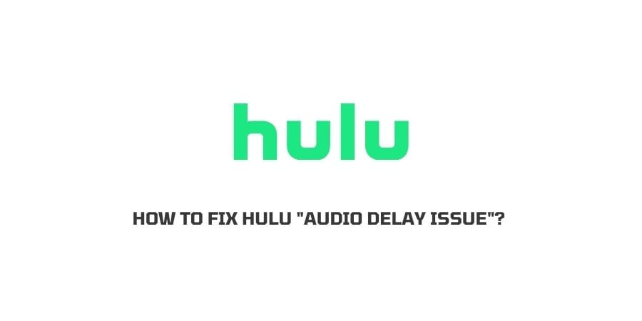 Hulu sound is out of sync