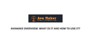 AvaMake Overview: What is It and How to Use It?