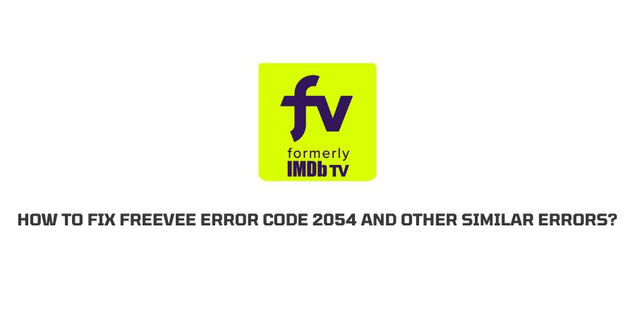 Freevee Error Code 2054