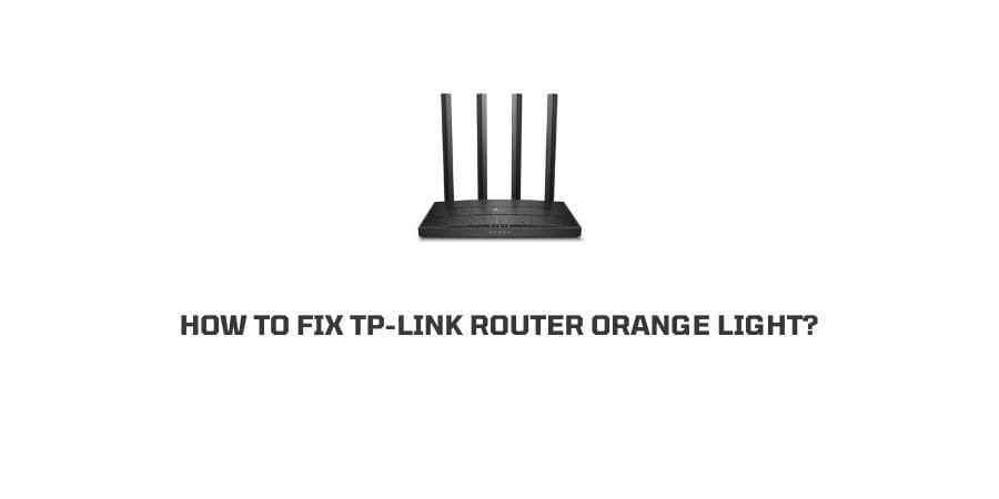 TP link Router is Flashing Orange