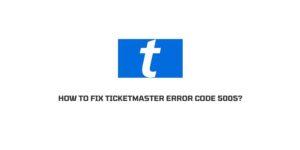 How To Fix TicketMaster error code 5005?