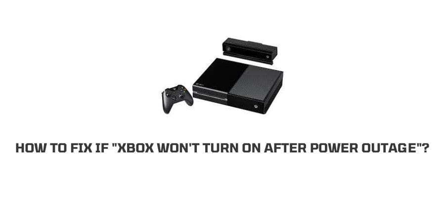 Xbox would not turn on after a power outage