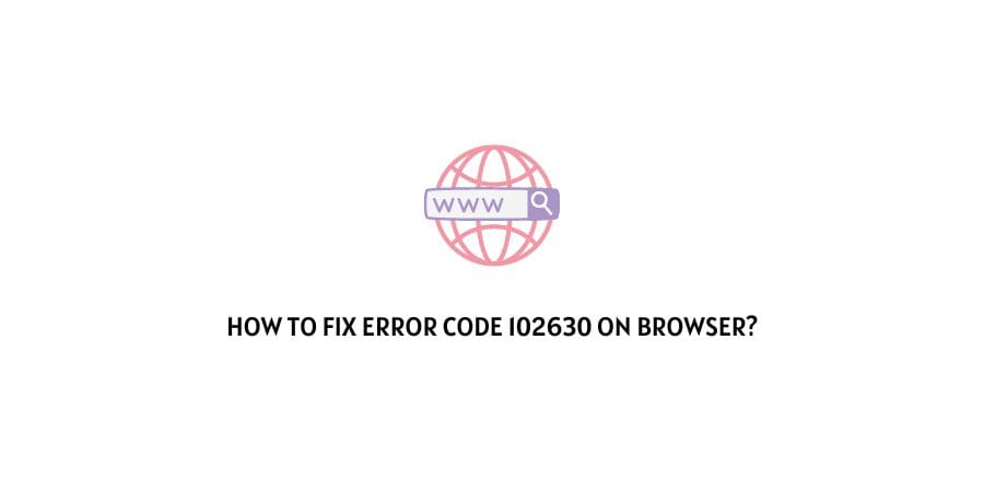 Error Code 102630 On Mozilla Firefox
