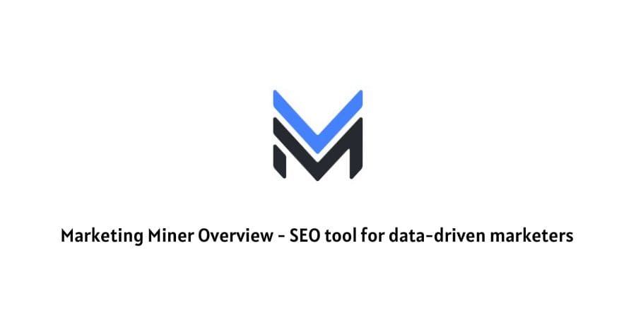 Marketing Miner Overview – SEO tool for data-driven marketers 