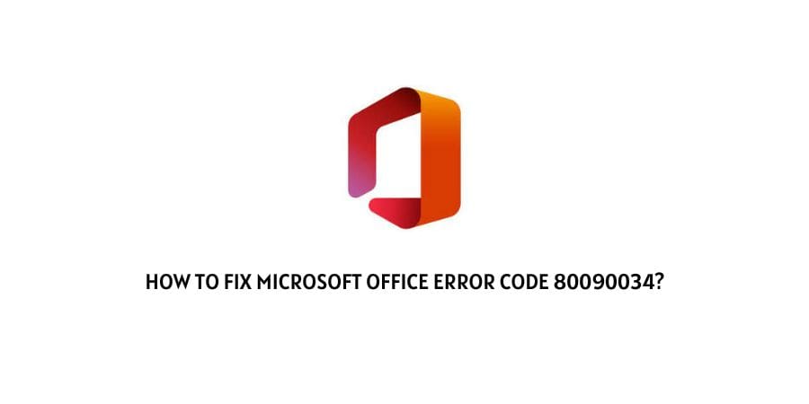 Microsoft Office Error Code 80090034