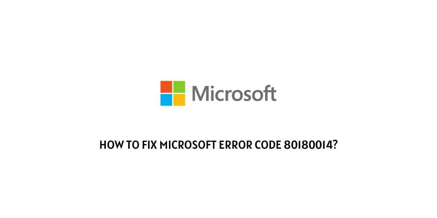 Microsoft Error Code 80180014