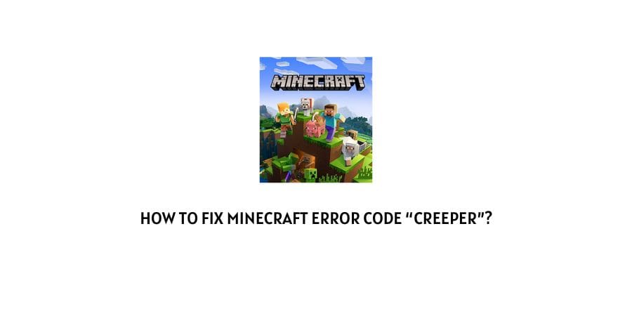 Minecraft Error Code Creeper