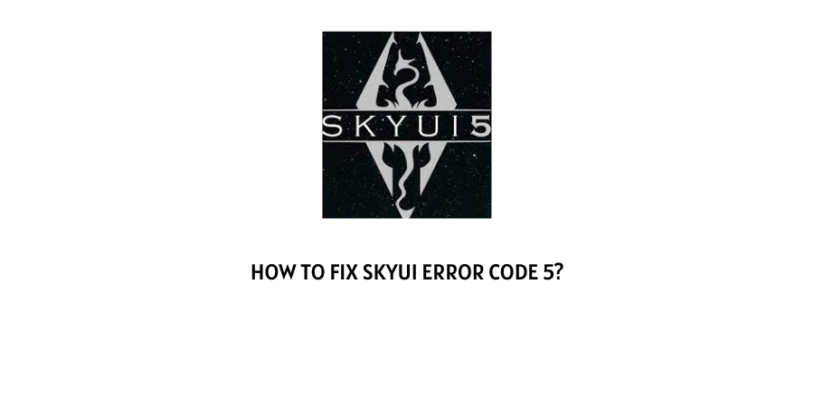 SKYUI Error Code 5