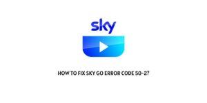 How To Fix Sky Go error code 50-2?