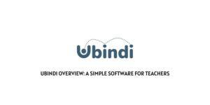 Ubindi overview: A Simple software for teachers