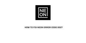 How To Fix neon error code 002 On Samsung TV?