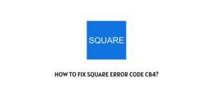 How To Fix square error code cb4?