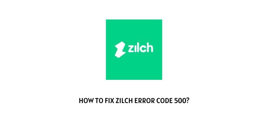 Zilch Error Code 500