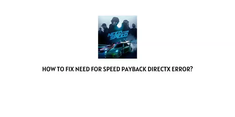 Need For Speed Payback DirectX Error