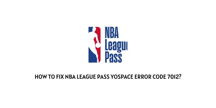 NBA League Pass Yospace Error Code 7012