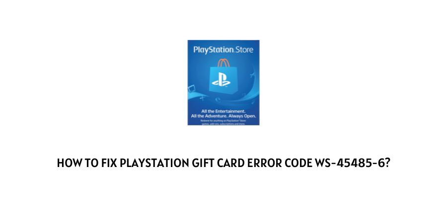 Playstation Gift Card error code ws-45485-6