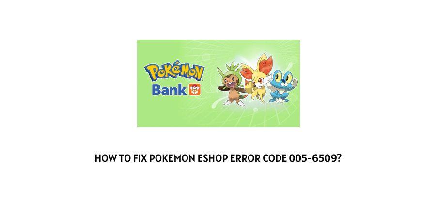 Pokemon EShop Error Code 005-6509