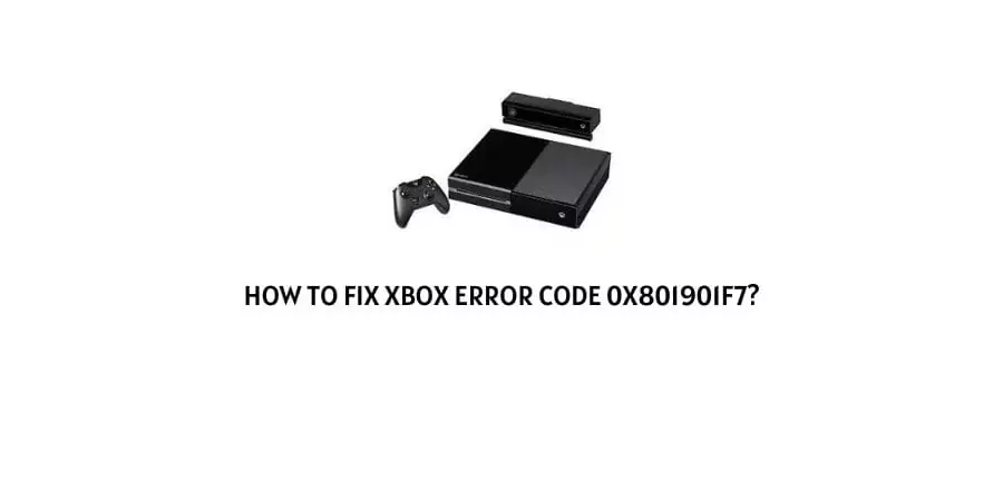 Xbox Error Code 0x801901f7