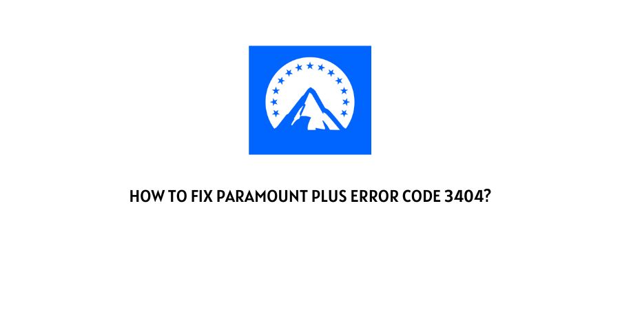 paramount plus error code 3404