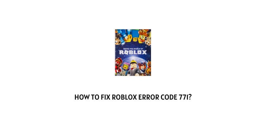 Roblox error code 771