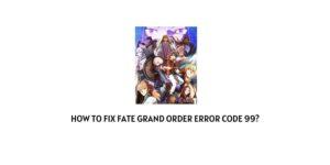 How To fix Fate Grand order error code 99?