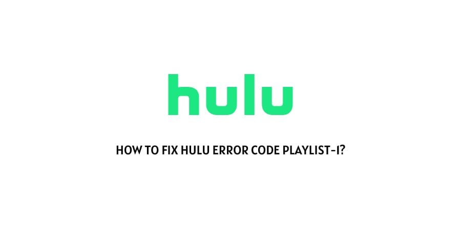 Hulu Error Code Playlist 1
