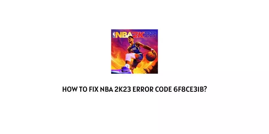 NBA 2K23 Error Code 6f8ce31b