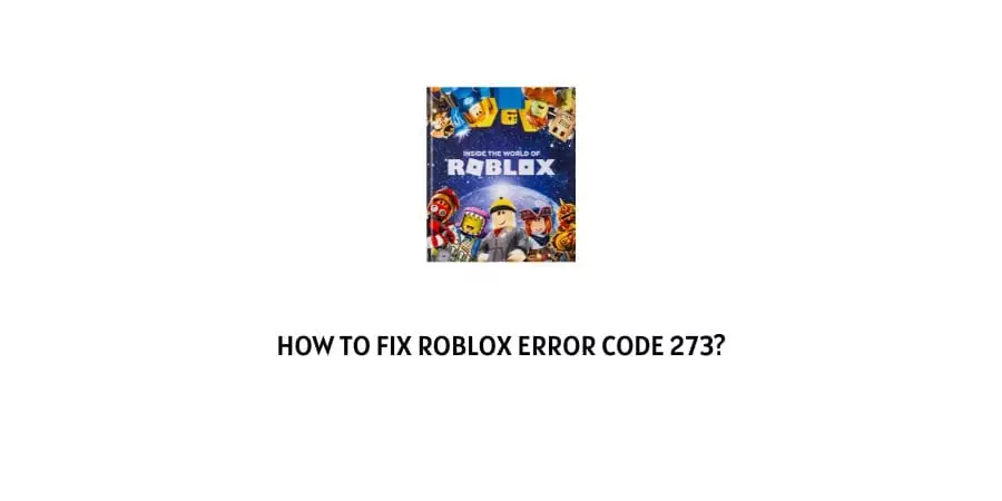 Roblox Error Code 273