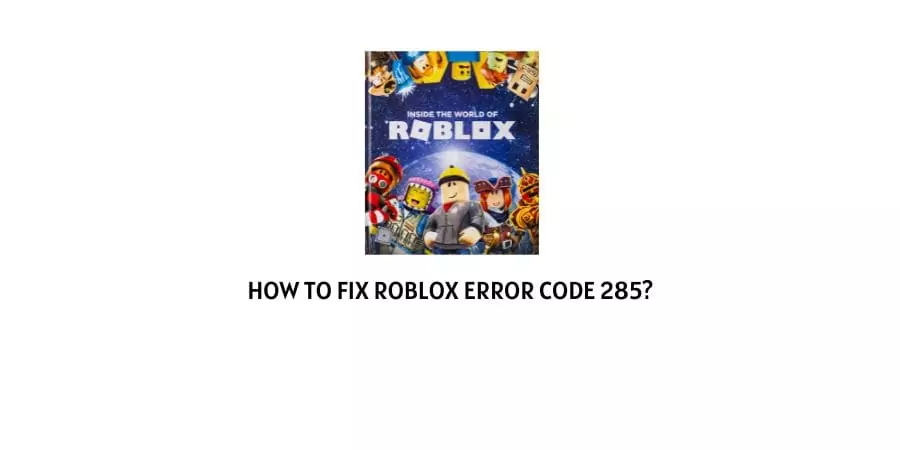Roblox error code 285