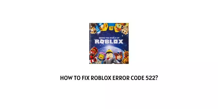 Roblox Error Code 522