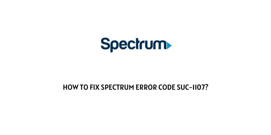 Spectrum error code SUC-1107