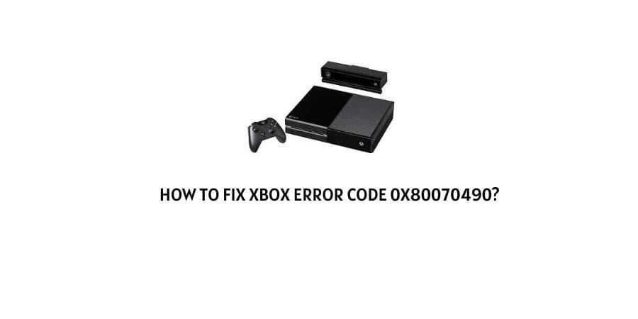 Xbox error code 0x80070490