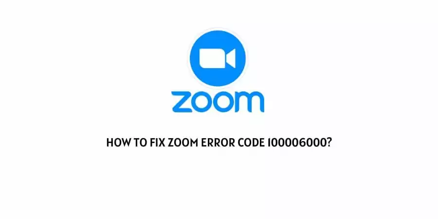 Zoom Error Code 100006000