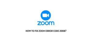 How To Fix zoom error code 2008?
