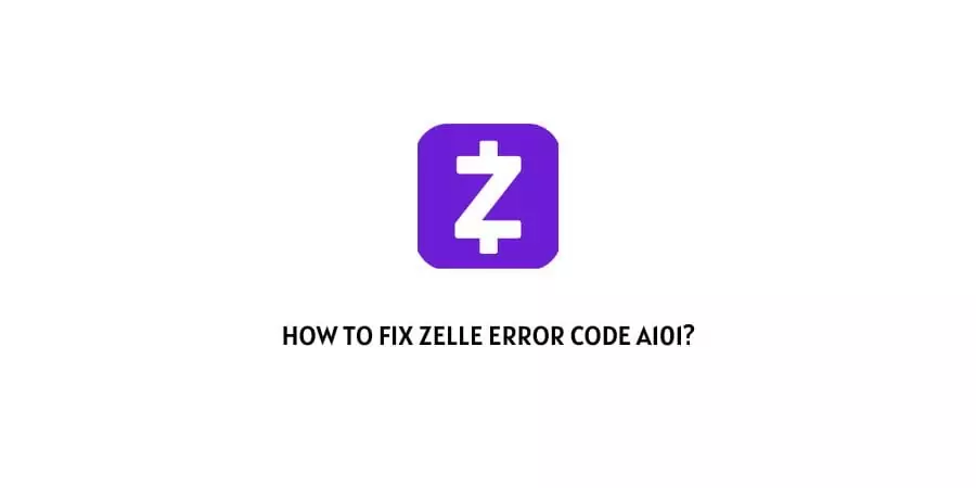 Zelle Error Code A101