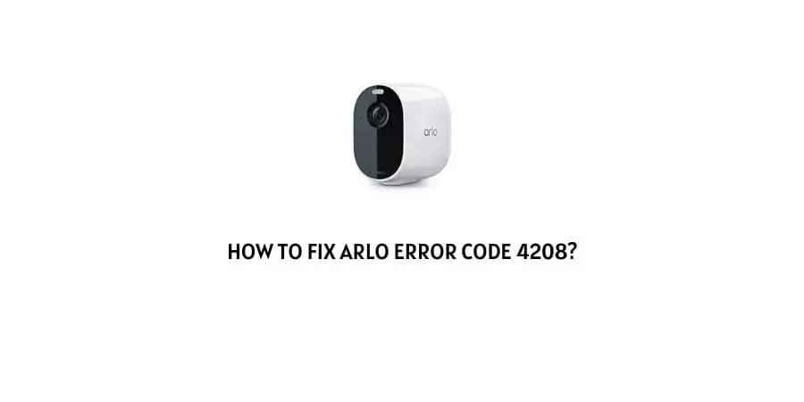 Arlo Error Code 4208