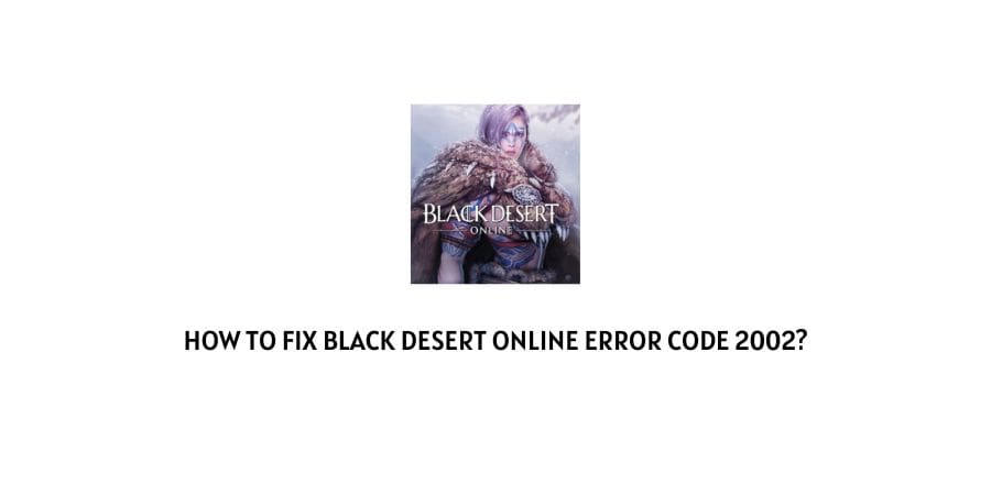 Black Desert Online Error Code 2002