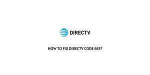 How To fix Directv code 615?