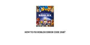 How to fix Roblox error code 268?