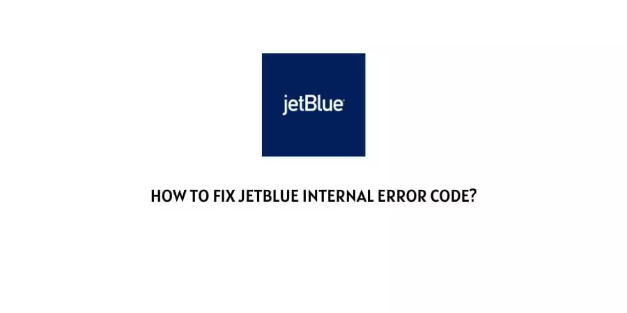 Jetblue Internal Error Code