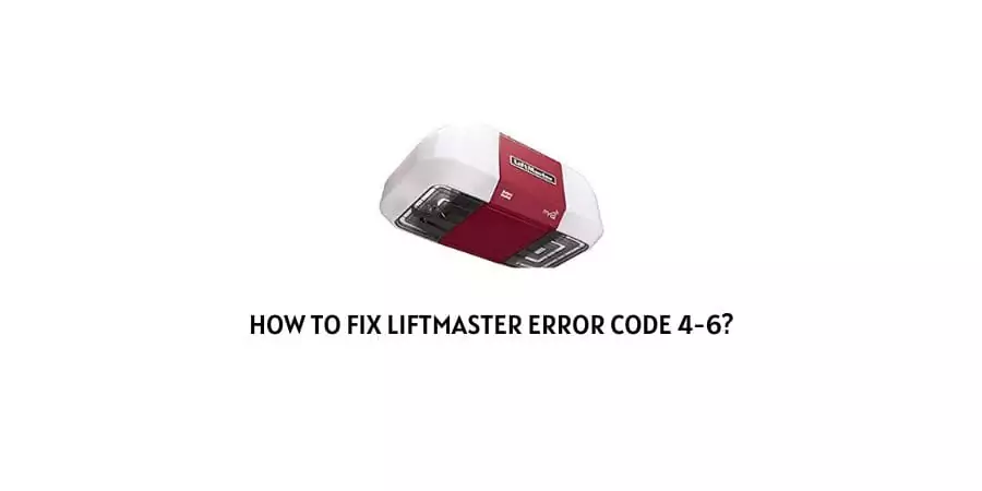 Liftmaster Error Code 4-6