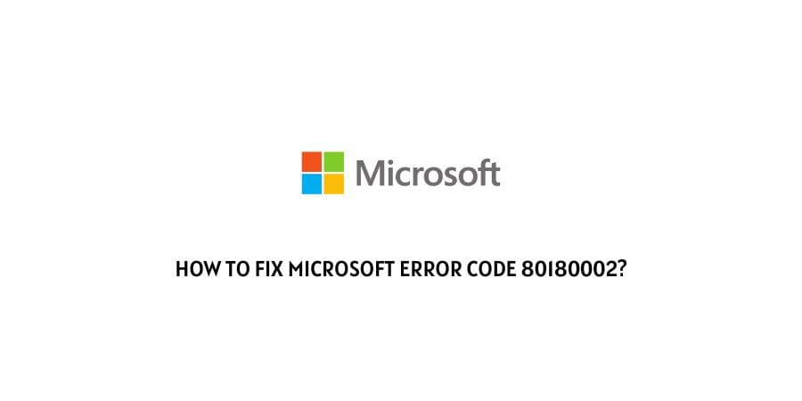 Microsoft Error Code 80180002