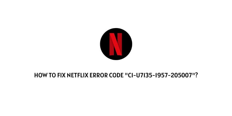 Netflix Error Code c1-u7135-1957-205007