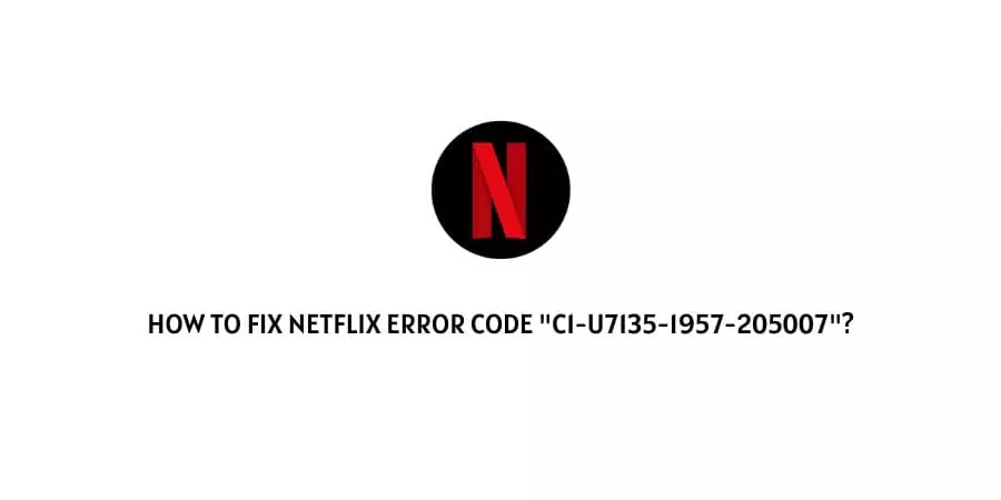 Netflix Error Code c1-u7135-1957-205007